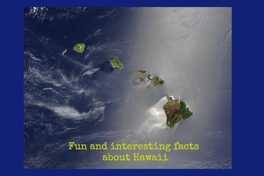 Fun and interesting facts about Hawaii