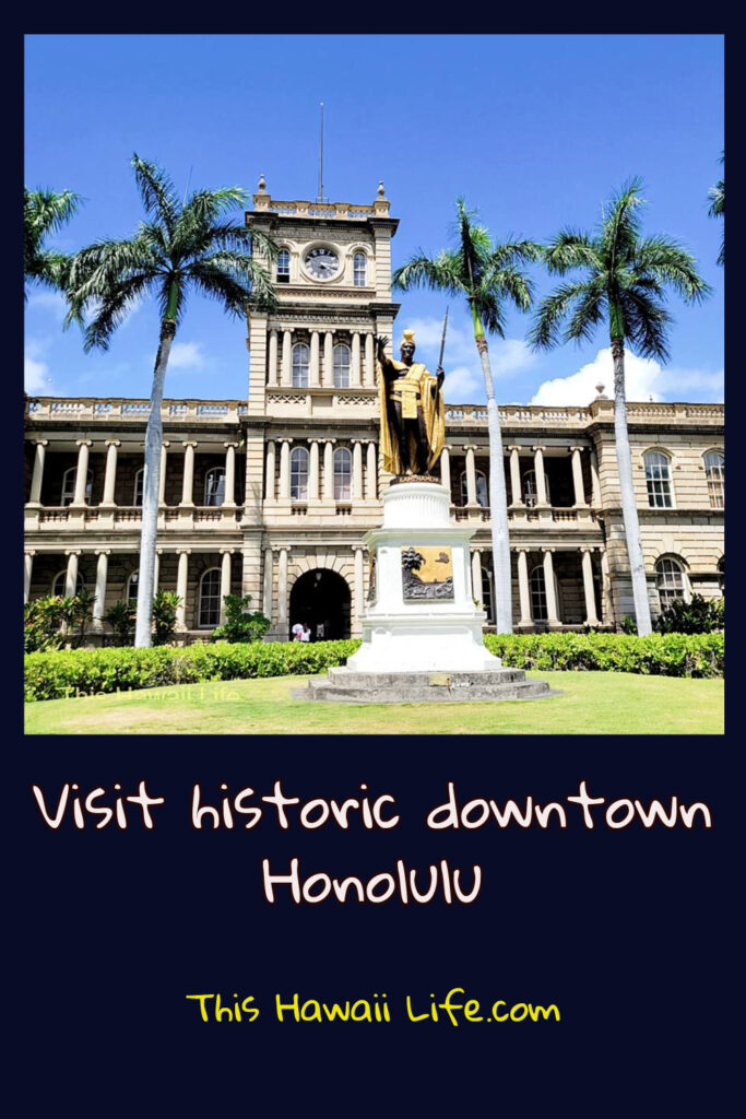 Best things to do in Honolulu's Downtown district from historic to cool attractions